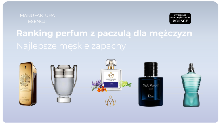 Ranking perfum z paczulą dla mężczyzn