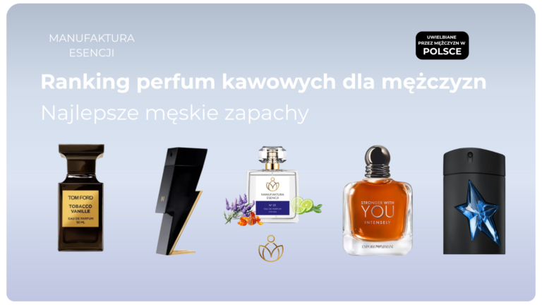 Ranking perfum kawowych dla mężczyzn