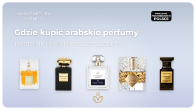 Gdzie kupić arabskie perfumy – flakony perfum arabskich z oudem i ambrą
